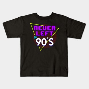 Never Left The 90's Retro 90's Gift Kids T-Shirt